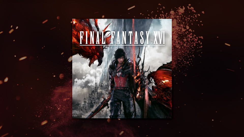 FINAL FANTASY XVI （ファイナルファンタジー16）| SQUARE ENIX